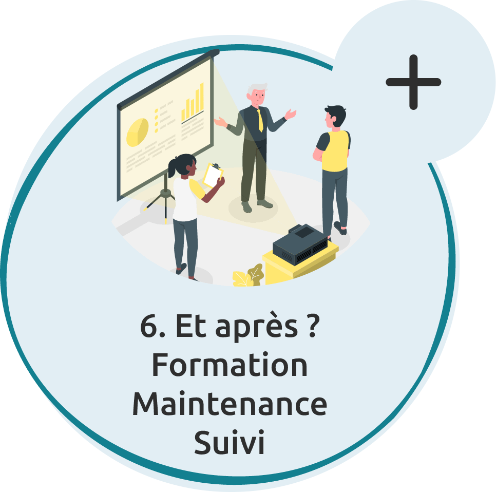 Et une fois que le projet est fini ? Et bien on continu à vos côté : suivi, maintenance, formation